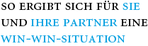 So ergibt sich für Sie und Ihre Partner eine Win-Win-Situation