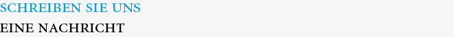 Schreiben Sie uns eine Nachricht